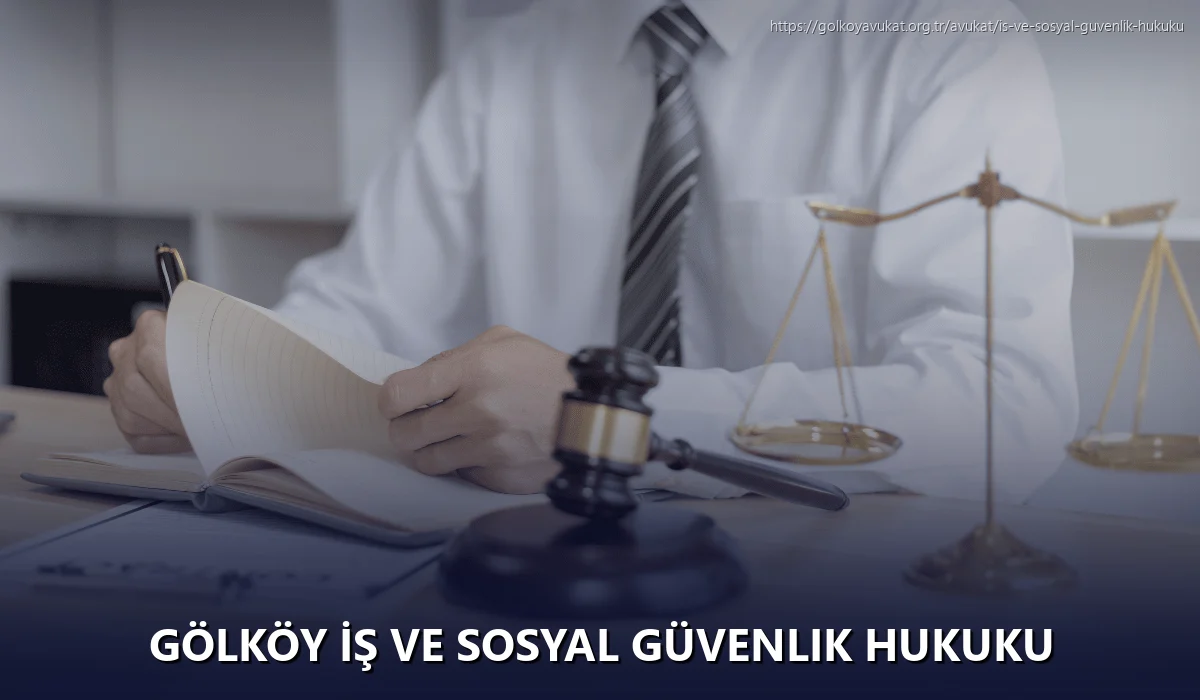 Gölköy İş ve Sosyal Güvenlik Hukuku