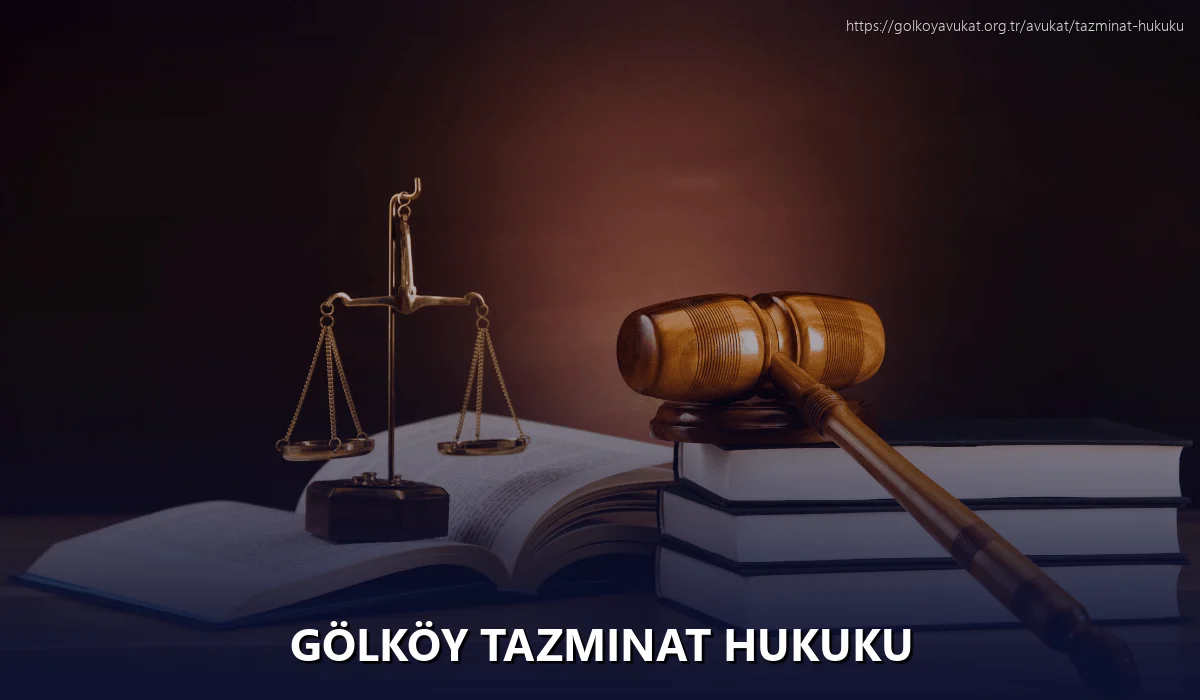 Gölköy Tazminat Hukuku